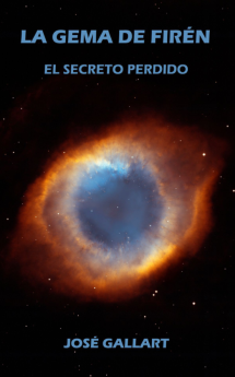 Misterio, aventuras y un gran cataclismo terrestre: así es la 'La gema de Firén', la nueva novela de ciencia ficción del escritor José Gallart