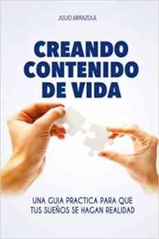 El especialista Julio Arrázola desvela cómo alcanzar el éxito en 'Creando contenido de vida'