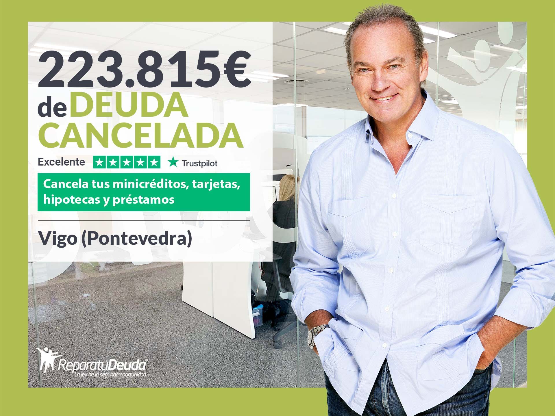 Repara tu Deuda Abogados cancela 223.815 ? en Vigo (Pontevedra) con la Ley de Segunda Oportunidad