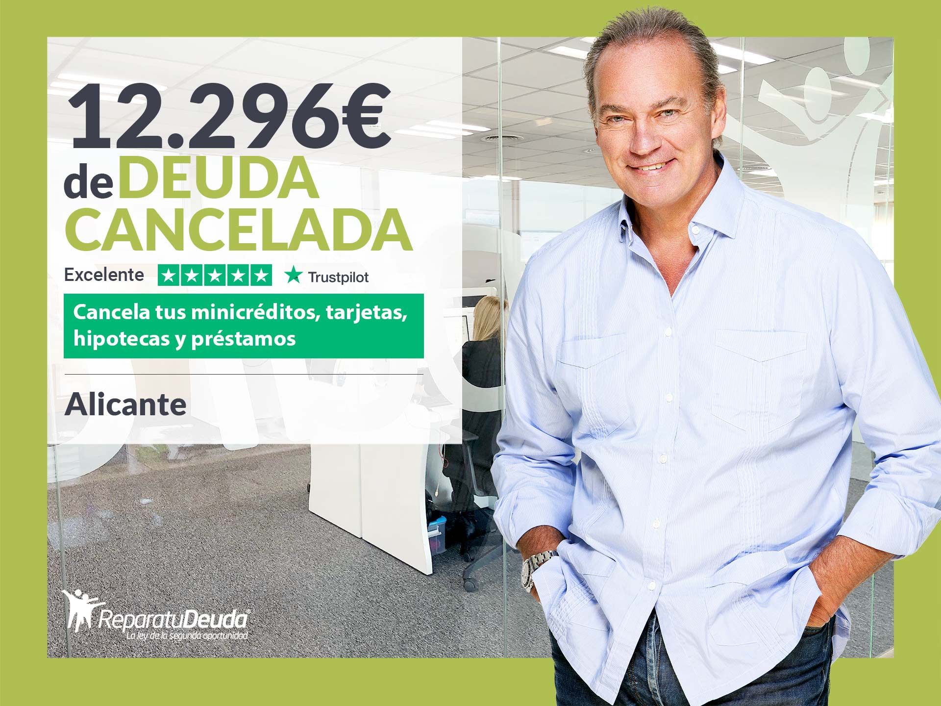 Repara tu Deuda cancela 12.296? en Alicante (Comunidad Valenciana) con la Ley de Segunda Oportunidad