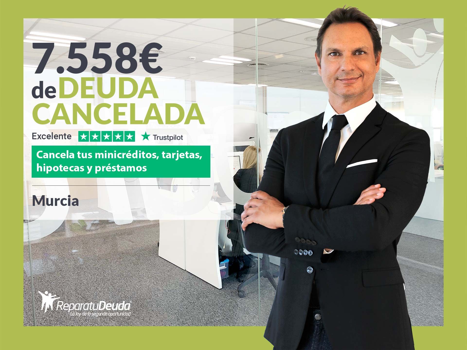 Repara tu Deuda Abogados cancela 7.558? en Murcia gracias a la Ley de Segunda Oportunidad