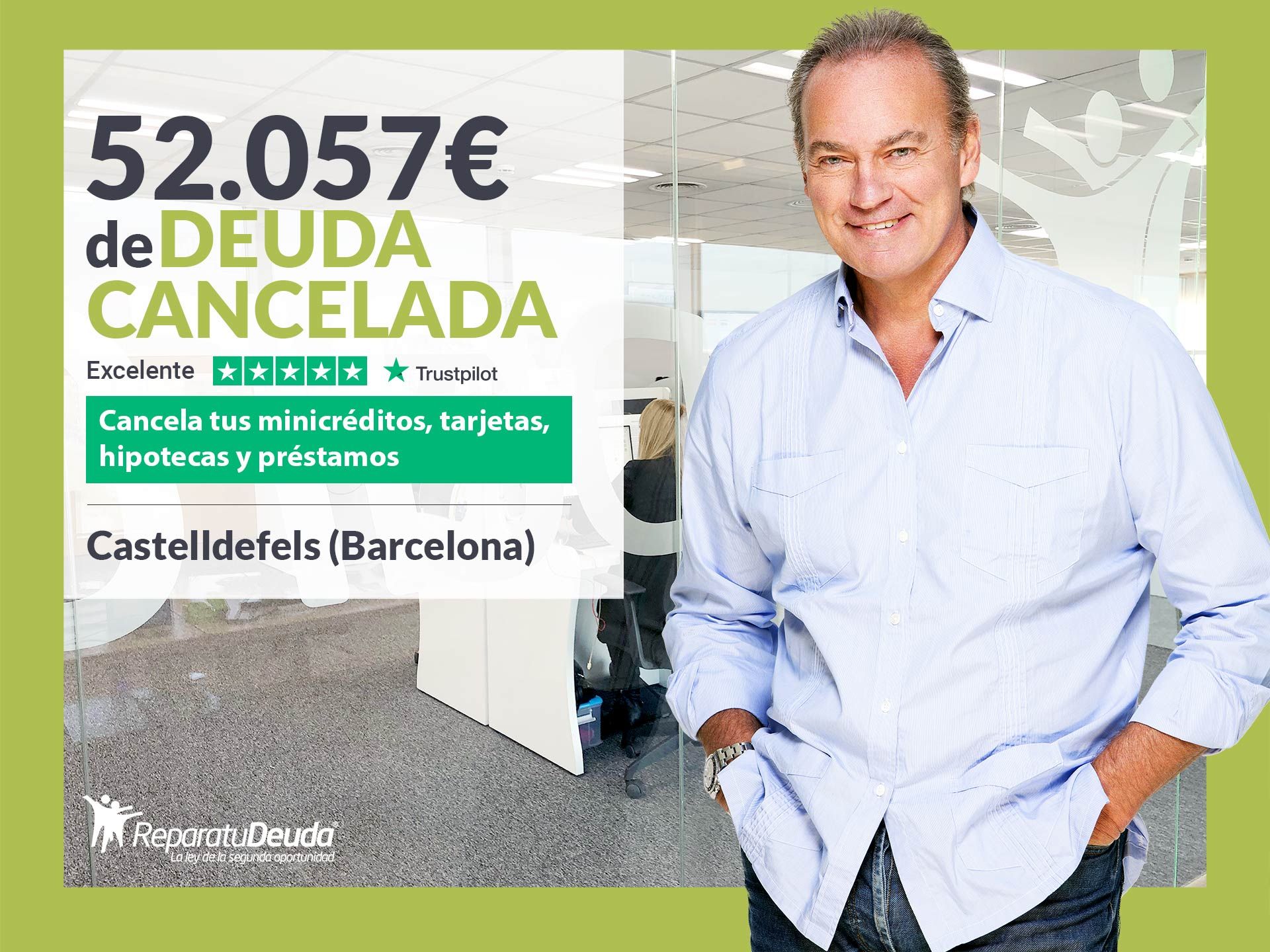 Repara tu Deuda Abogados cancela 52.057? en Castelldefels (Barcelona) con la Ley de Segunda Oportunidad
