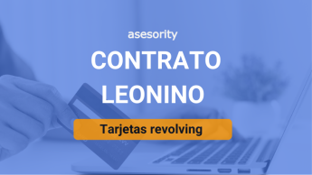 Asesority consigue anular una tarjeta revolving por contrato leonino