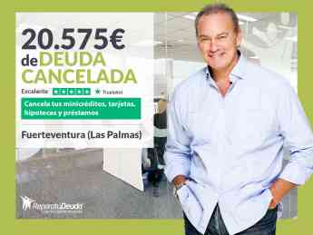 Repara tu Deuda Abogados cancela 20.575 € en Fuerteventura (Las