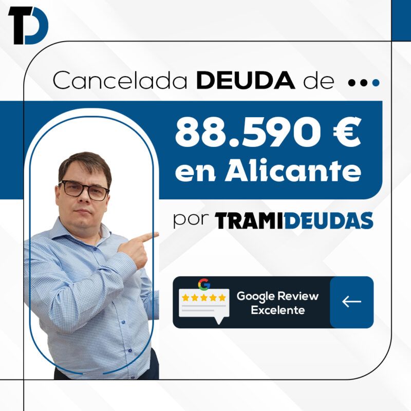 TramiDeudas cancela 88.590? en Alicante con la Ley de Segunda Oportunidad
