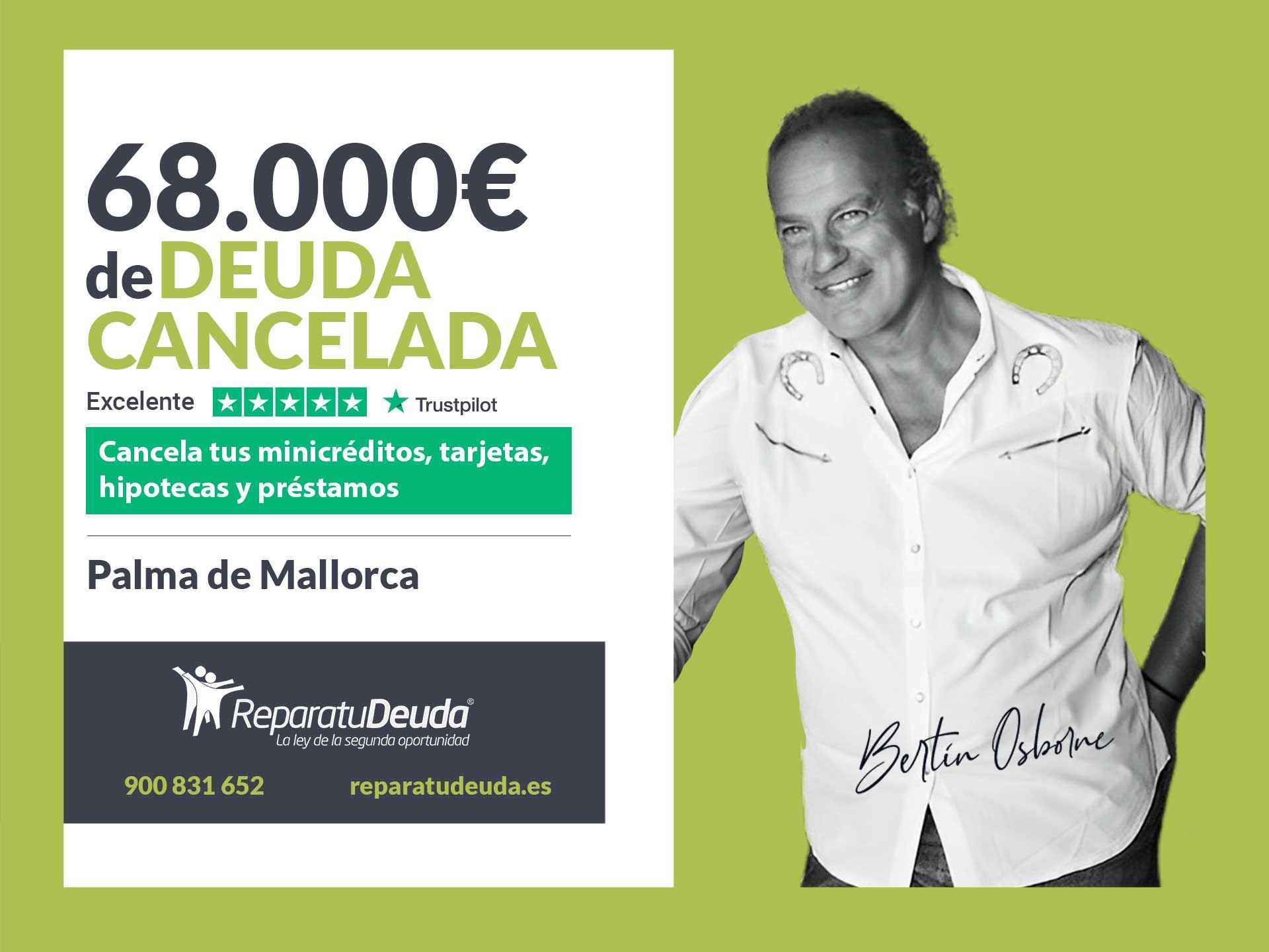 Repara tu Deuda Abogados cancela 68.000? en Palma de Mallorca (Baleares) con la Ley de Segunda Oportunidad