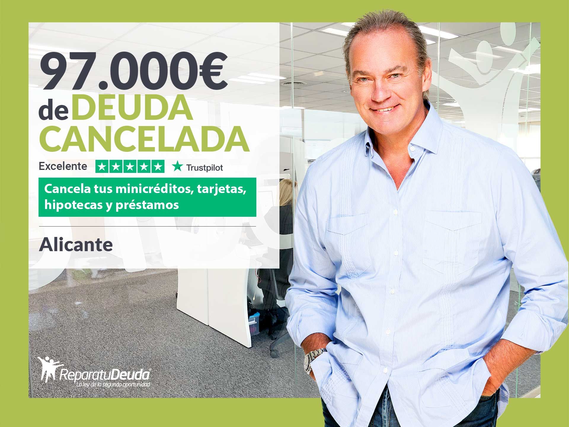 Repara tu Deuda Abogados cancela 97.000? en Alicante (C. Valenciana) con la Ley de Segunda Oportunidad