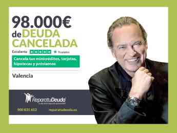 Repara tu Deuda Abogados cancela 98.000€ en Valencia con la Ley de Segunda Oportunidad