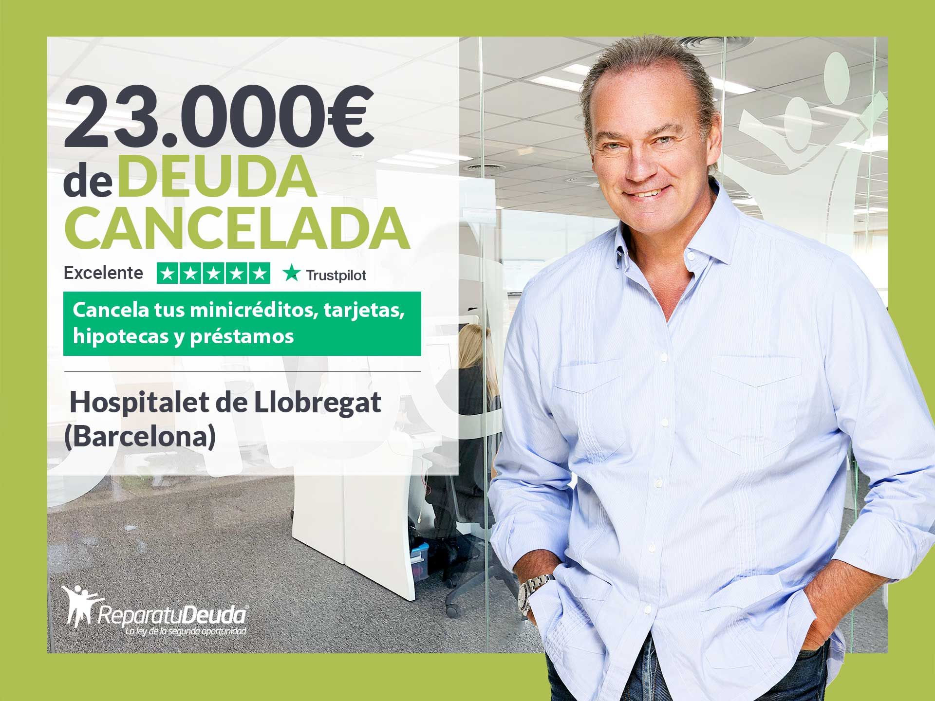 Repara tu Deuda cancela 23.000? en Hospitalet de Llobregat (Barcelona) con la Ley de Segunda Oportunidad