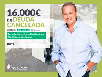 Repara tu Deuda Abogados cancela 16.000€ en Ibiza (Baleares) con la Ley de Segunda Oportunidad