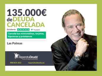 Repara tu Deuda Abogados cancela 135.000 € en Las Palmas de Gran