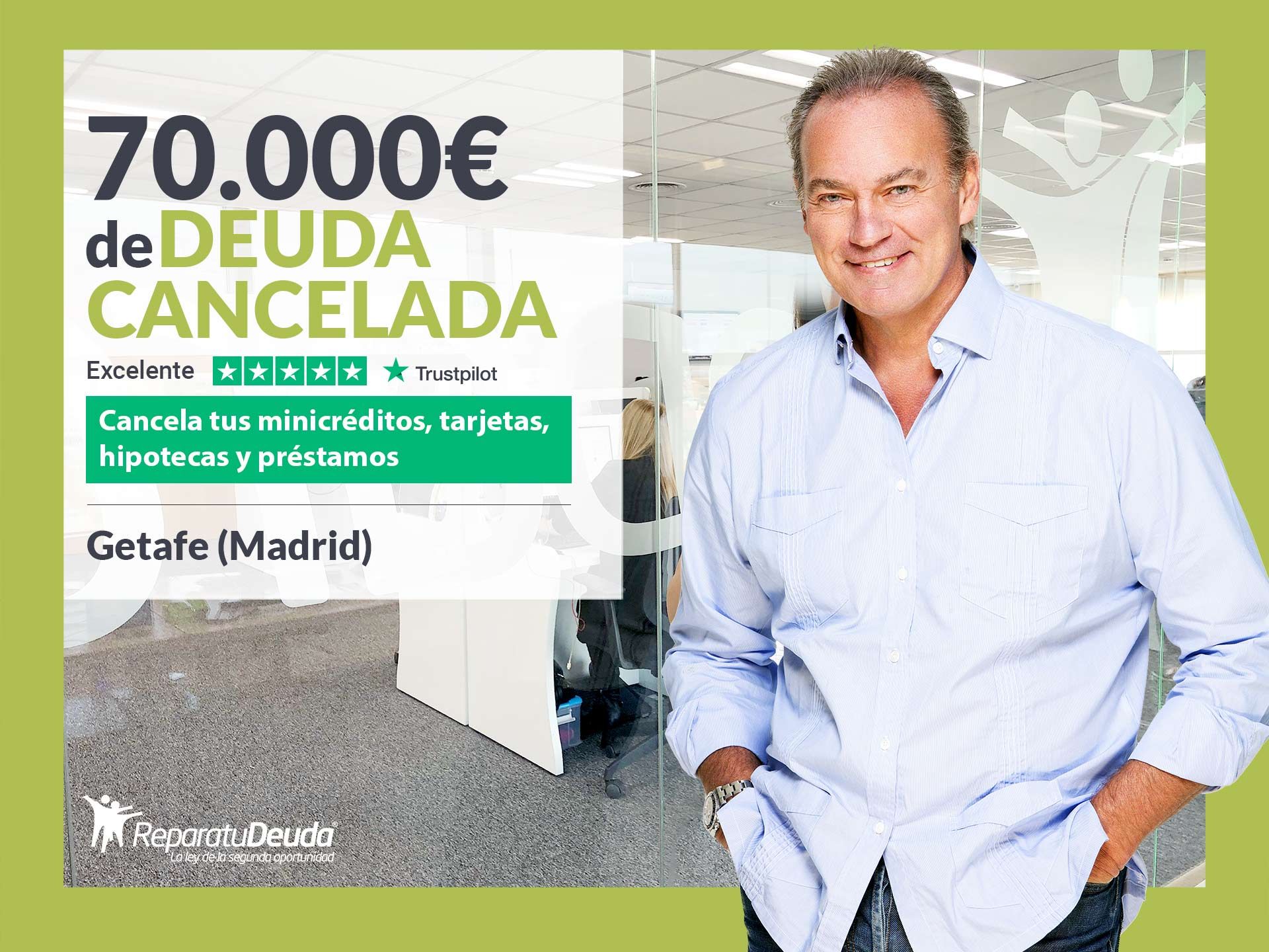 Repara tu Deuda Abogados cancela 70.000? en Getafe (Madrid) con la Ley de Segunda Oportunidad