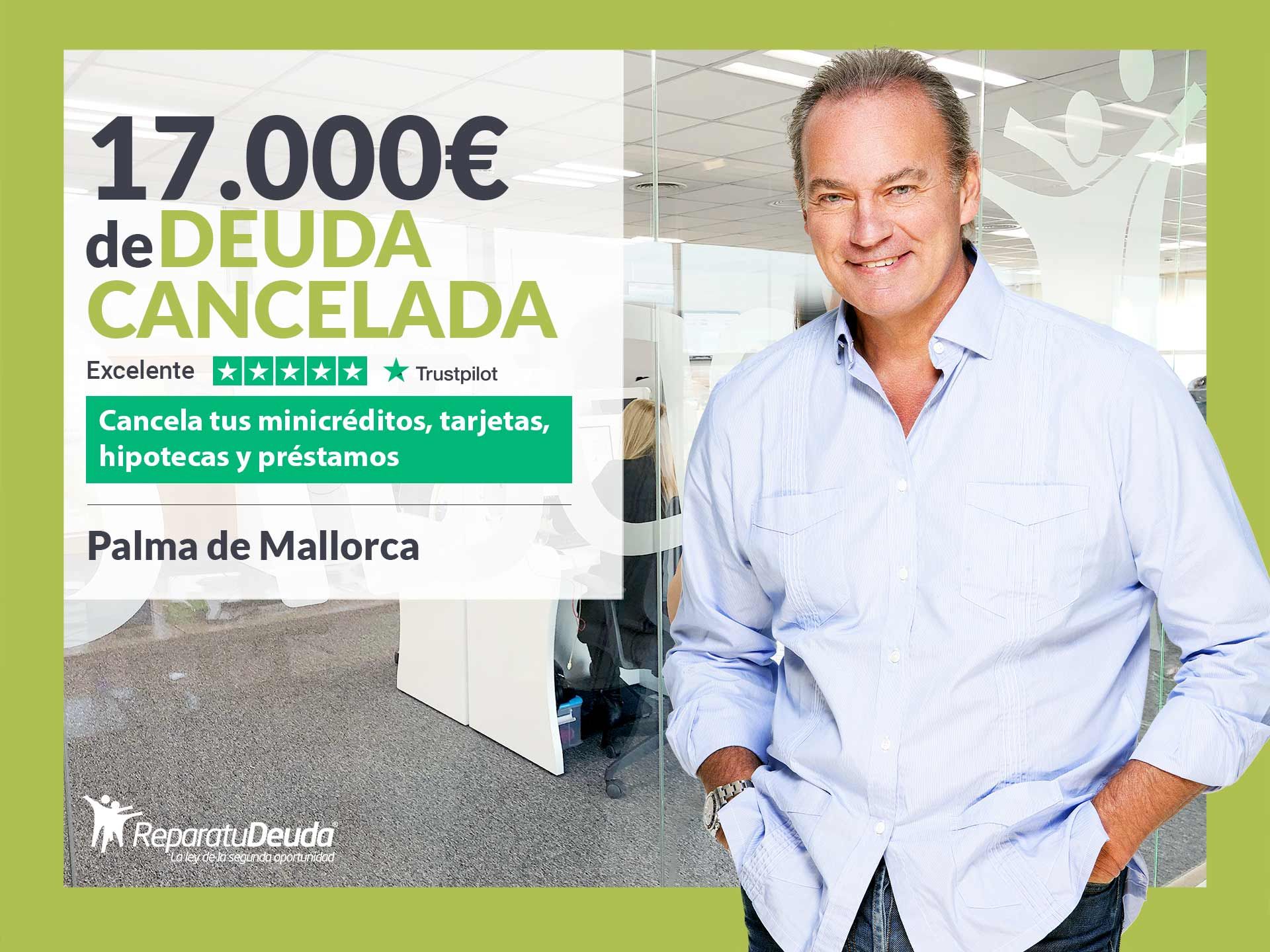 Repara tu Deuda Abogados cancela 17.000? en Mallorca (Baleares) con la Ley de la Segunda Oportunidad