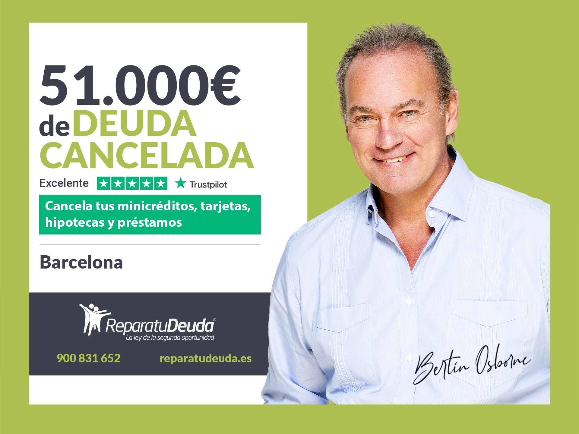 Repara tu Deuda Abogados cancela 51.000? en Barcelona (Catalunya) gracias a la Ley de Segunda Oportunidad