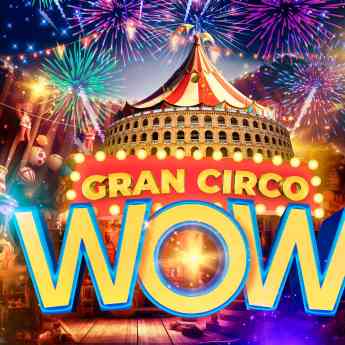 El Gran Circo WOW llevará su magia a Valencia con descuentos especiales