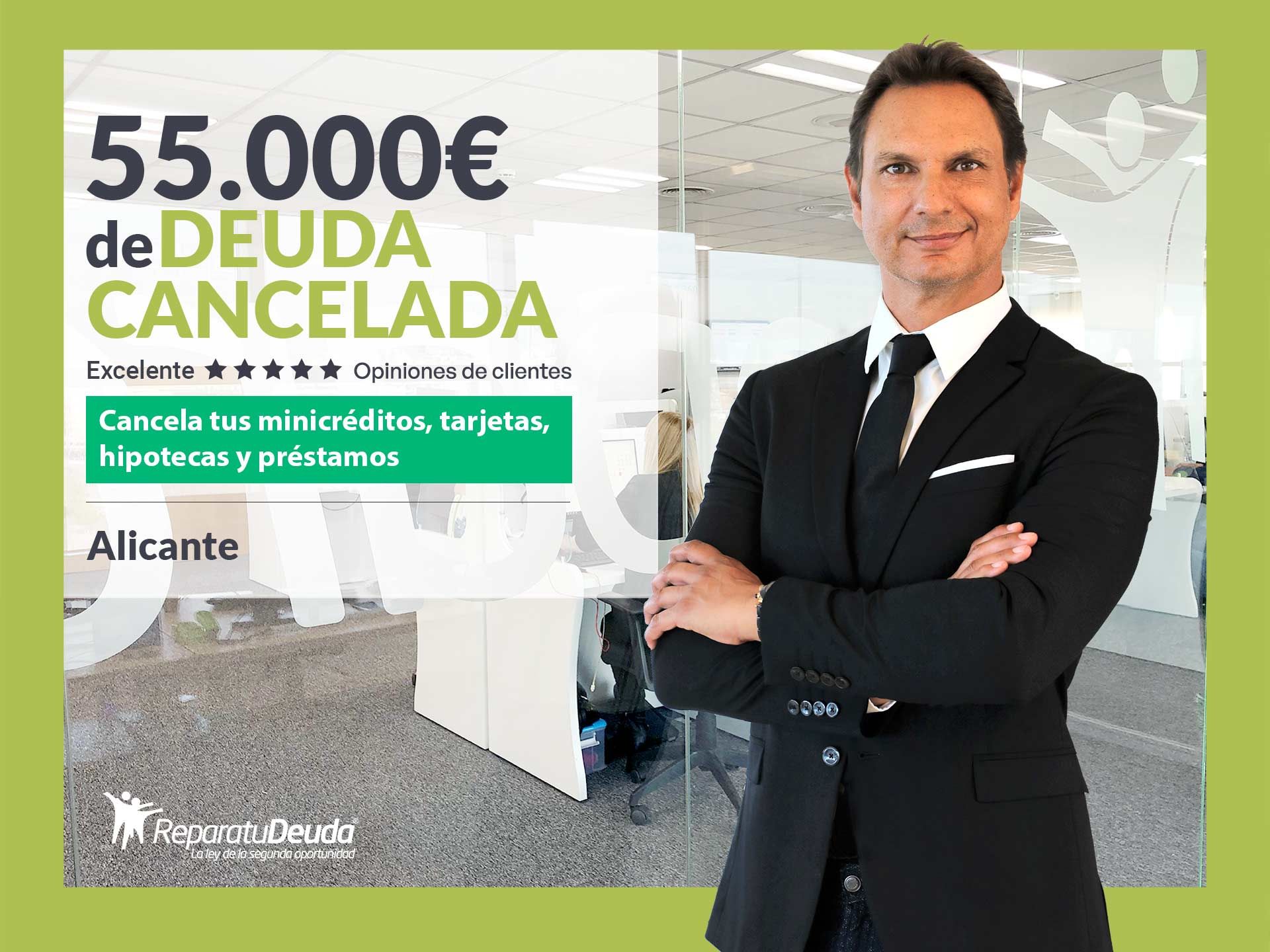 Repara tu Deuda Abogados cancela 55.000? en Alicante (C. Valenciana) con la Ley de Segunda Oportunidad