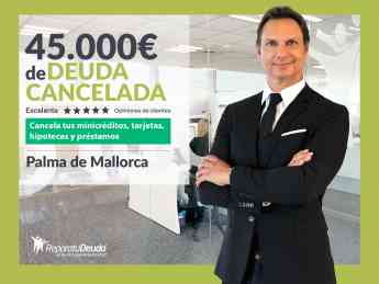 Noticias Baleares | Repara tu Deuda Abogados cancela 45.000 € en