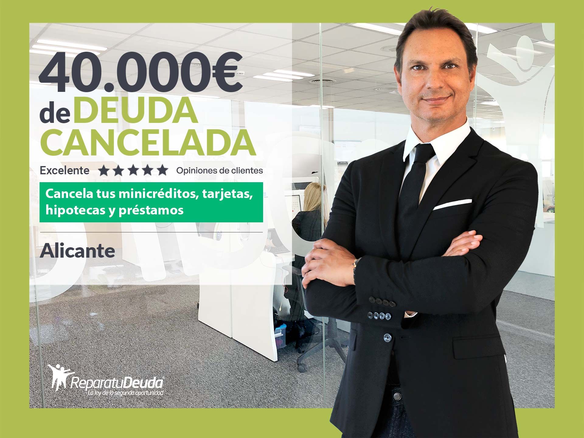 Repara tu Deuda cancela 40.000? en Alicante (Comunidad Valenciana) con la Ley de Segunda Oportunidad