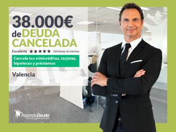 Noticias Valencia | Repara tu Deuda Abogados cancela 38.000€ en