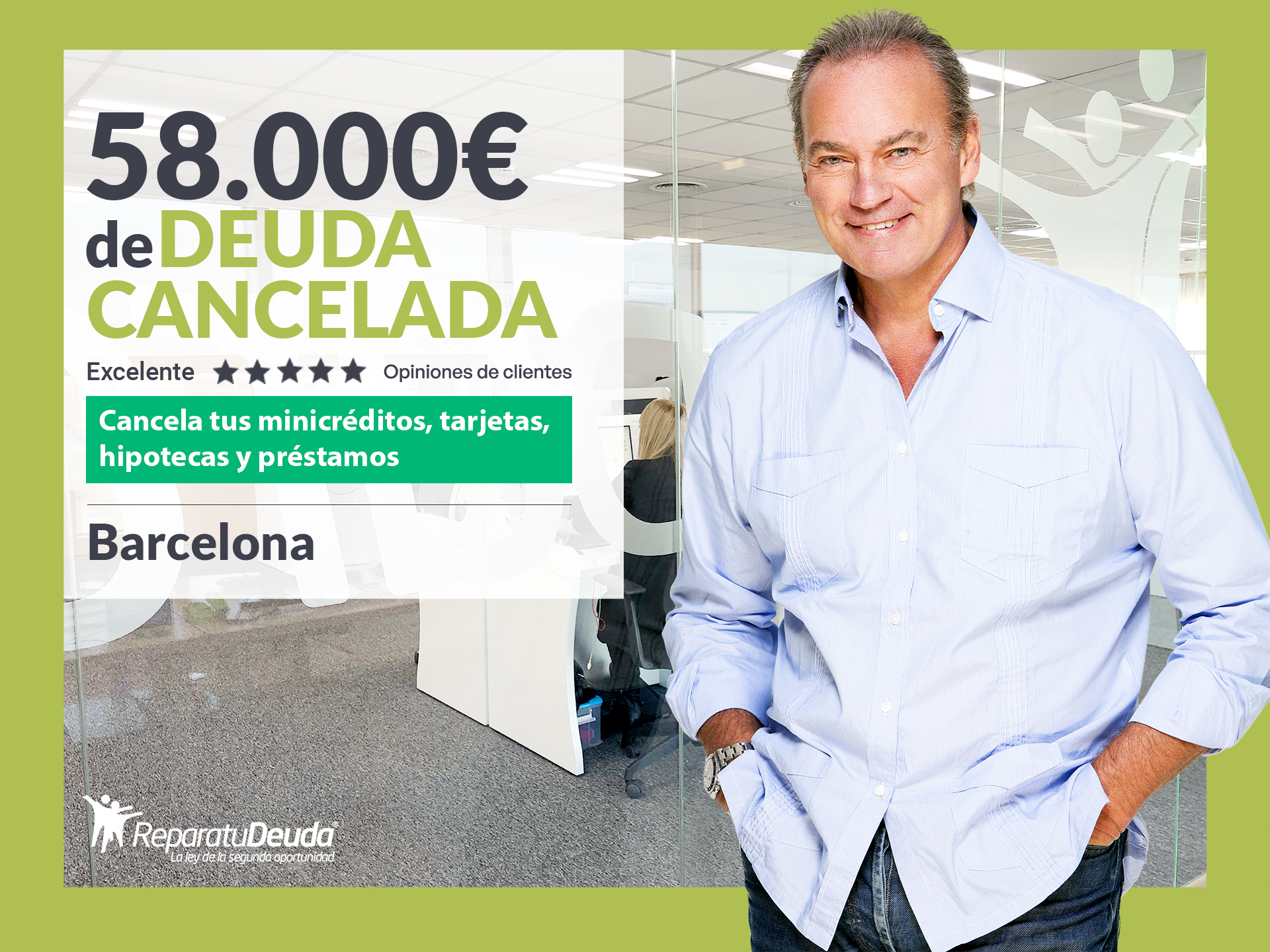Repara tu Deuda Abogados cancela 58.000? en Barcelona (Catalunya) con la Ley de Segunda Oportunidad