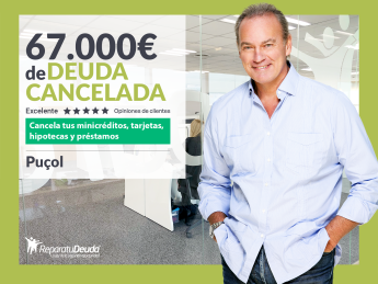 Repara tu Deuda Abogados cancela 67.000 € en Puçol (Valencia) con
