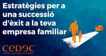 La consultoria CEDEC ofereix una guia gratuïta perquè el relleu en les empreses familiars sigui un èxit