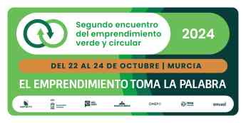 Noticias Murcia | II Encuentro del emprendimiento verde y circular