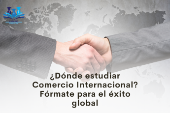 Noticias Cursos | ¿Dónde estudiar Comercio Internacional?