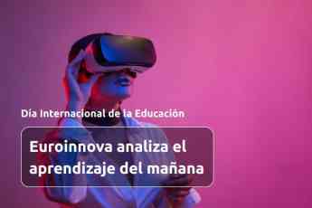 Euroinnova celebra el Día Internacional de la Educación con un análisis del aprendizaje del mañana
