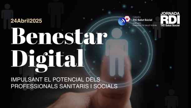 XIV Jornada RDI TIC Salut Social: Impulsando el potencial de los profesionales sanitarios y sociales