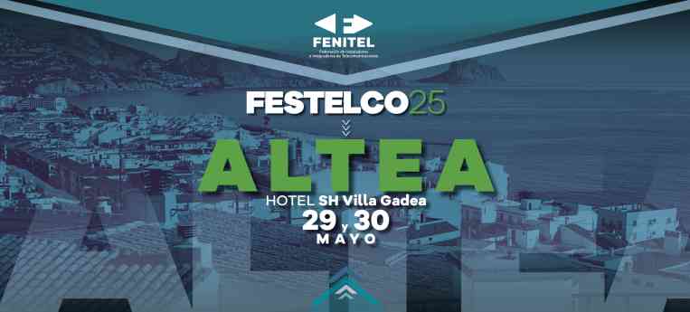 Altea acogerá la celebración de FESTELCO25, la gran cita anual del sector de las telecomunicaciones