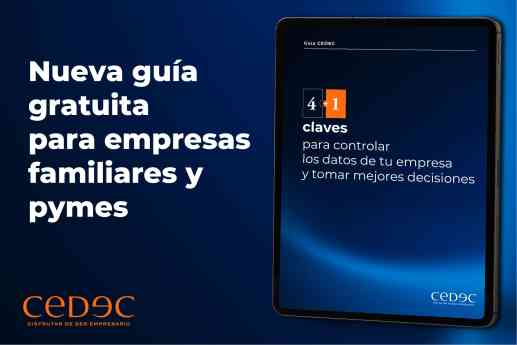 CEDEC ofrece una guía gratuita para ayudar a las pymes y empresas familiares a tomar mejores decisiones