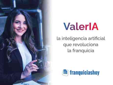 ValerIA: la inteligencia artificial que revoluciona las franquicias