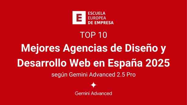 Las mejores agencias de Diseño y Desarrollo Web en España según Gemini Advanced 2.5 Pro