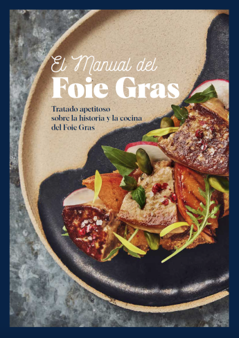 'Manual del Foie Gras': un recorrido apetitoso para conquistar a las nuevas generaciones
