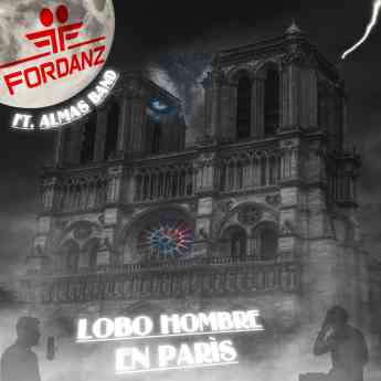 Fordanz y ALMAS BAND reviven la leyenda de "Lobo Hombre en París" con un toque electrónico único