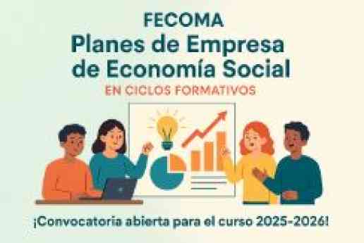FECOMA impulsa la Economía Social en la Formación Profesional con su proyecto de Planes de Empresa