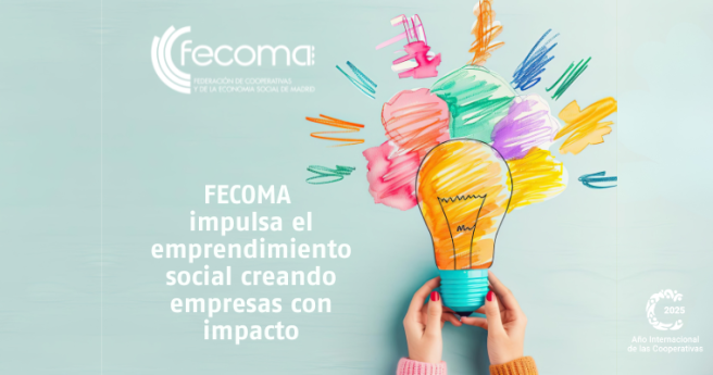 FECOMA impulsa el emprendimiento social en la Comunidad de Madrid creando empresas con impacto