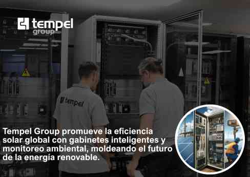 Tempel Group reafirma su liderazgo en eficiencia de plantas solares con su línea de cabinets