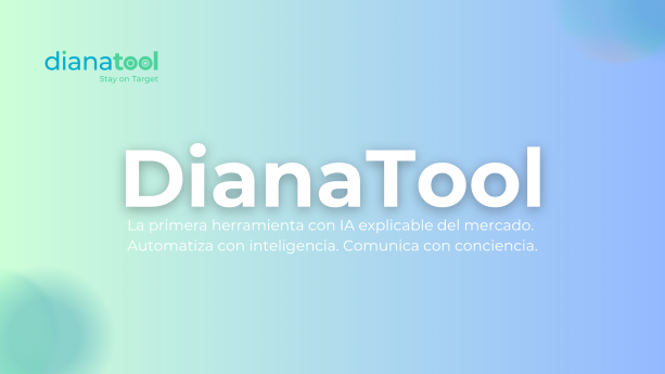 DianaTool: la primera plataforma que automatiza contenido, conversaciones y decisiones