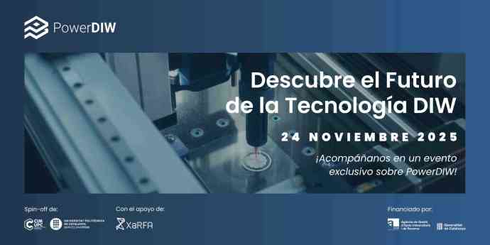 CIM UPC organiza su jornada de alto impacto 'Descubre el futuro de la tecnología DIW'