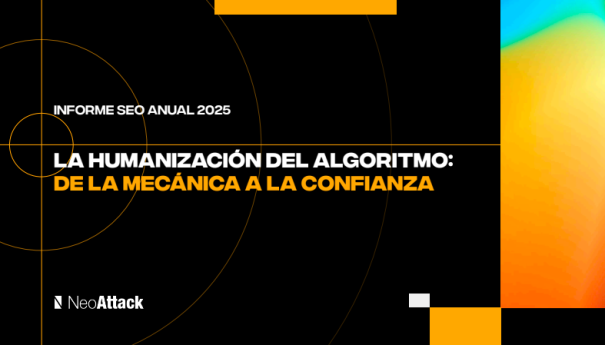 El SEO entra en una nueva etapa: NeoAttack lanza un informe sobre la 'gran purga' de Google y el auge del GEO