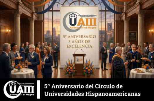 El Círculo de Universidades Hispanoamericanas UAIII cumple 5 años como red académica de referencia internacional