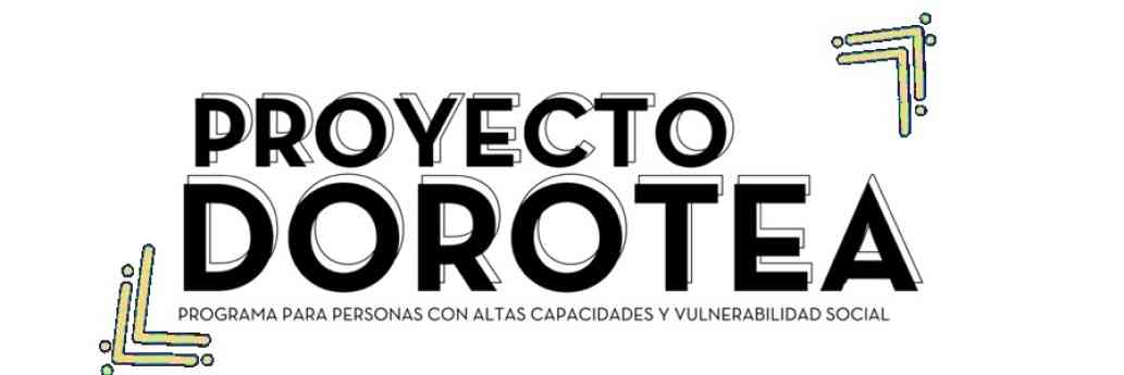 La Fundación Adecco lanza la tercera convocatoria del "Proyecto Dorotea", que ofrecerá apoyo económico, formativo y profesional a personas con Altas Capacidades Intelectuales (ACI) en situación de vulnerabilidad