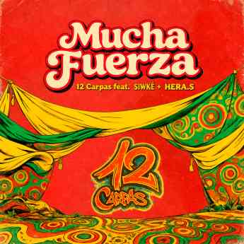 12 Carpas lanza su nuevo single 'Mucha Fuerza'