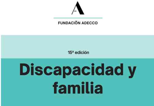 "¿De qué vivirá cuando faltemos?": la gran preocupación del 78 % de las madres y padres de personas con discapacidad, según la Fundación Adecco