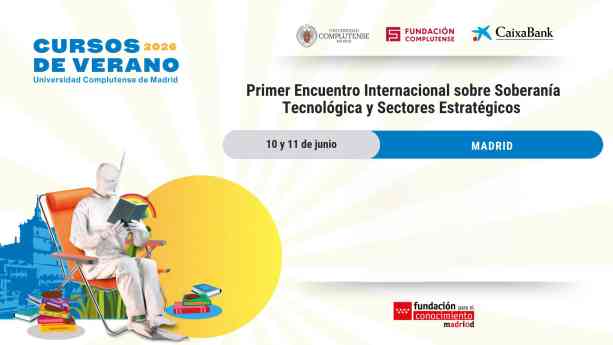 Madrid acoge el Primer Encuentro Internacional sobre Soberanía Tecnológica y Sectores Estratégicos