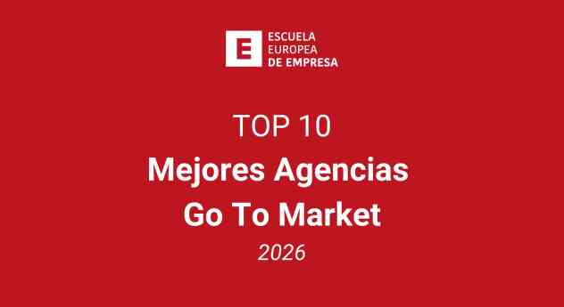 Top 10: mejores agencias go to market de España en 2026, según la Escuela Europea de Empresa