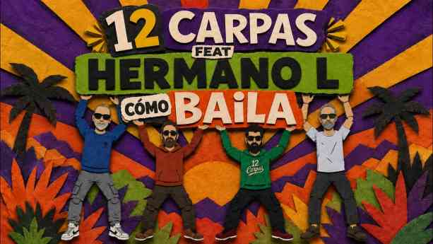 12 Carpas publica junto a Hermano L "Cómo Baila", un EP con tres versiones de una misma canción