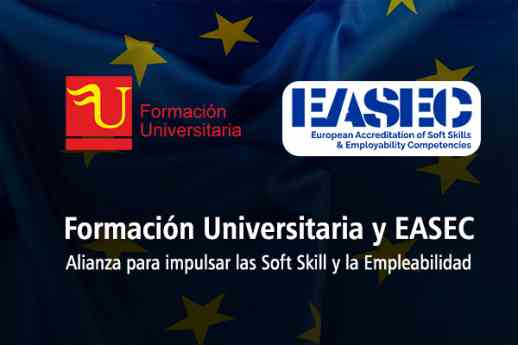El Grupo Formación Universitaria y EASEC se alían para situar a las Soft Skills como el nuevo sello que define el talento profesional